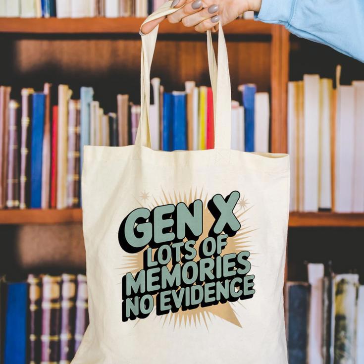 Gen X Lots Of Memories No Evidence Nostalgia Throwback Quote Premium Tri-Blend Canvas Tote Bag