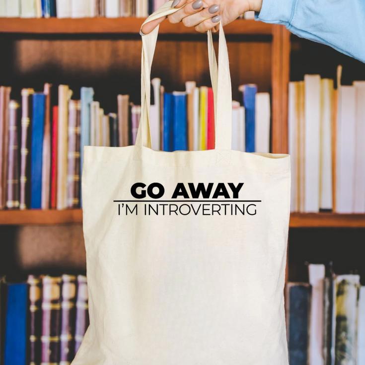 Go Away I'm Introverting Canvas Tote Bag Go Away I'm Introverting Canvas Tote Bag