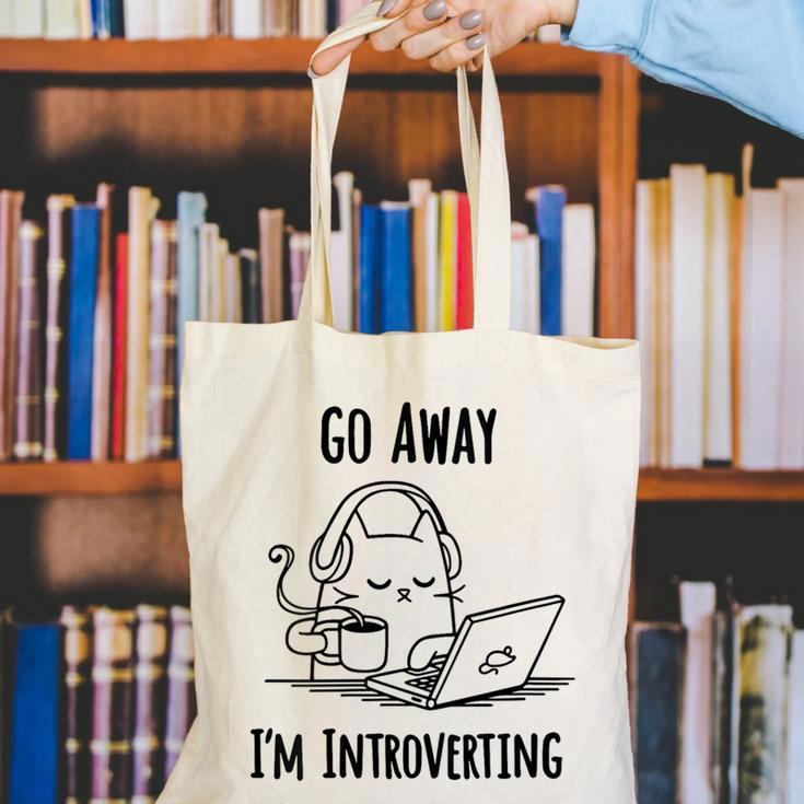 Go Away I'm Introverting Cat Introvert Anxiety Anxious Canvas Tote Bag