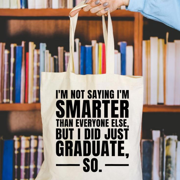 I Graduated Graduation Seniors Him Or Her Canvas Tote Bag