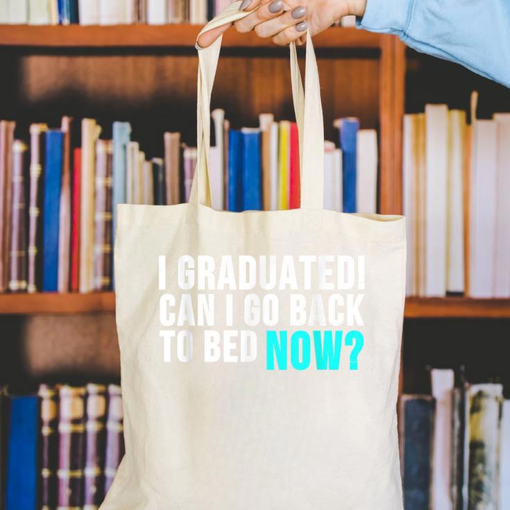 Graduation Shirt For Him Her Can I Go Back To Bed Canvas Tote Bag