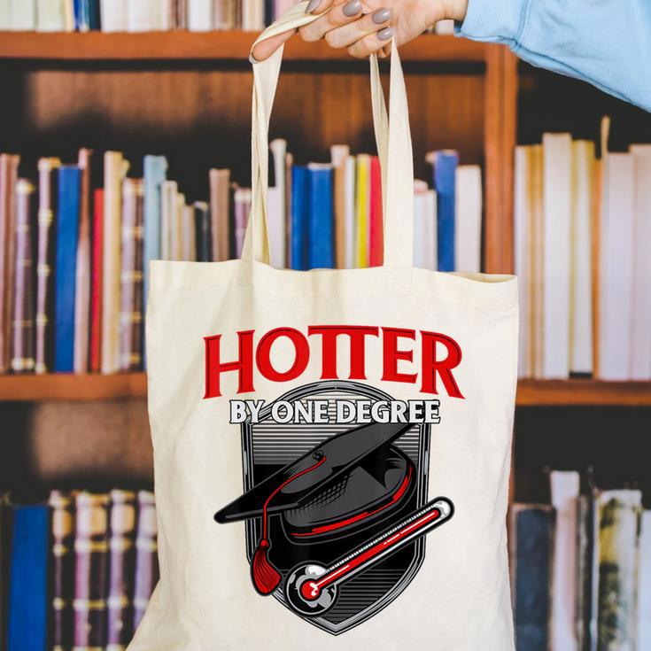 GraduationShirt Hotter By One Degree Canvas Tote Bag