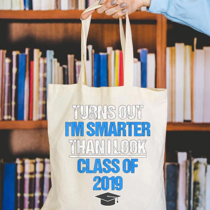 Graduation Turns Out Im Smarter Than I Look Canvas Tote Bag