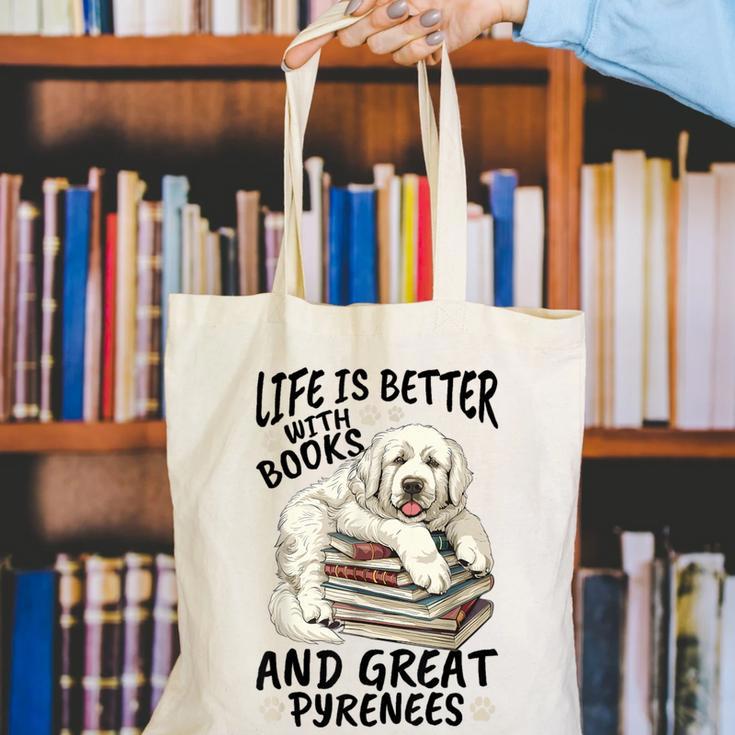 Great Pyrenees Dog Breed Life Is Better With Books And Great Canvas Tote Bag