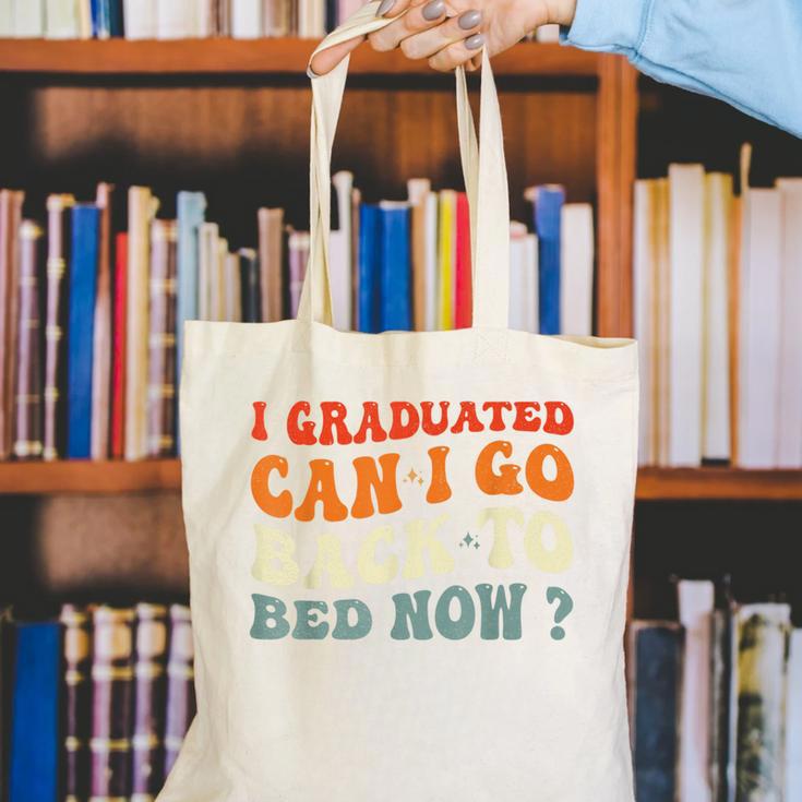 Groovy I Graduated Can I Go Back To Bed Now Graduation Canvas Tote Bag