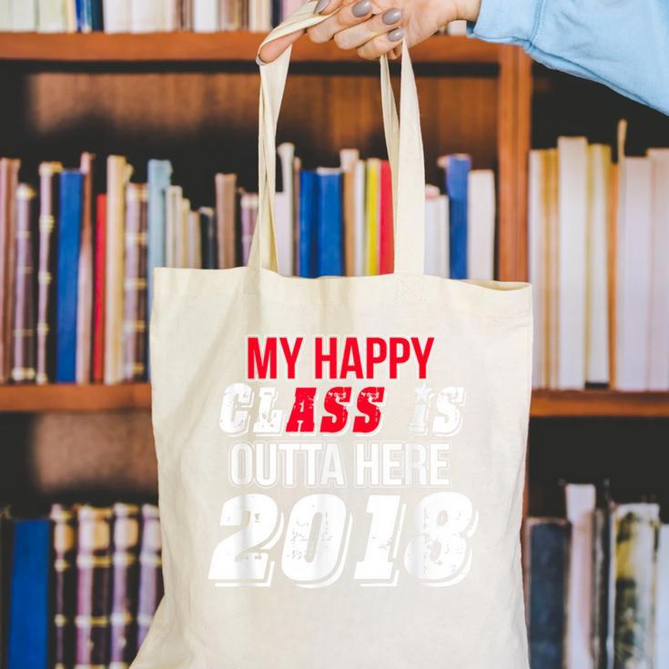 My Happy Class Is Outta Here 2018 Graduation Canvas Tote Bag