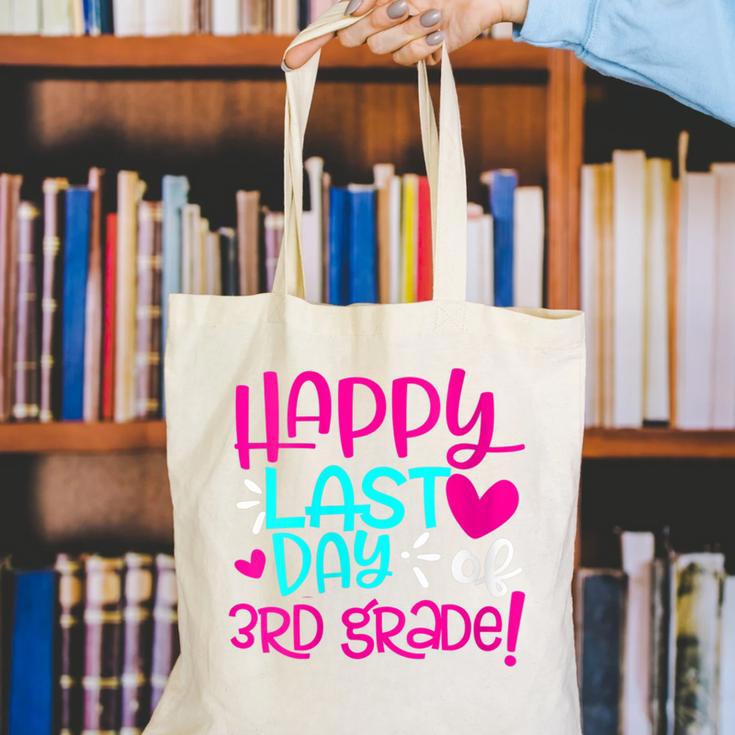 Happy Last Day Of Third 3rd Grade Teacher Student Graduation Canvas Tote Bag
