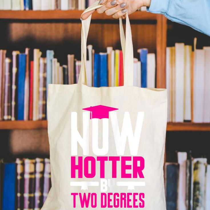 Now Hotter Two Degree Graduation Her Friends Cute 2020 Canvas Tote Bag