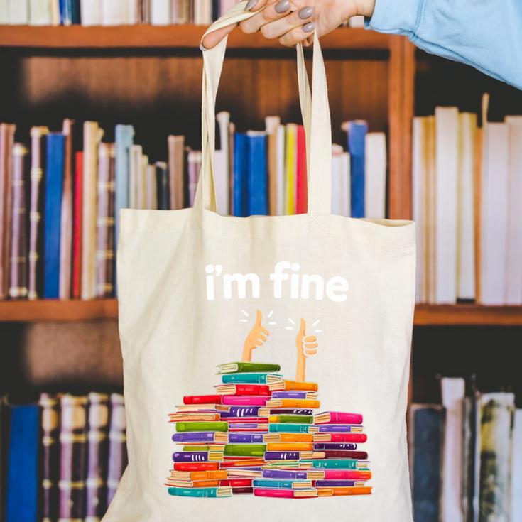 I'm Fine Reading Books Reader Book Lover Librarian Canvas Tote Bag I'm Fine Reading Books Reader Book Lover Librarian Canvas Tote Bag