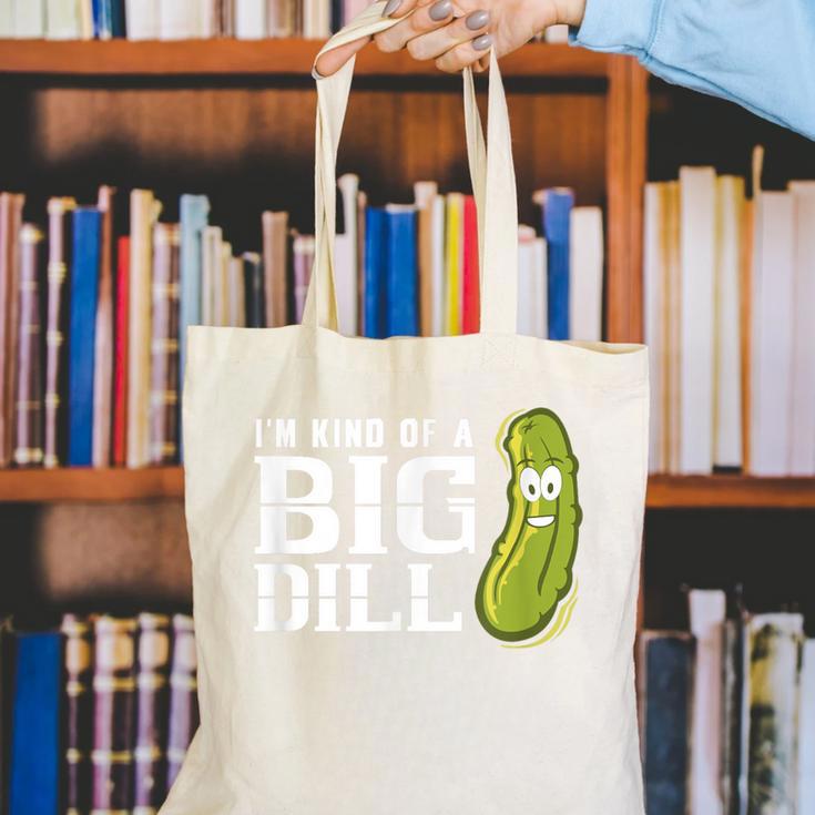 I'm Kind Of a Big Dill Graduation Shirt Canvas Tote Bag