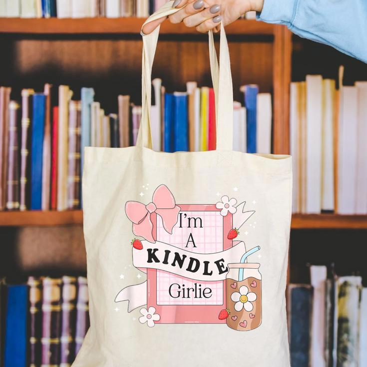 I'm A Kindle Girlie Book Lover Bookish Canvas Tote Bag I'm A Kindle Girlie Book Lover Bookish Canvas Tote Bag