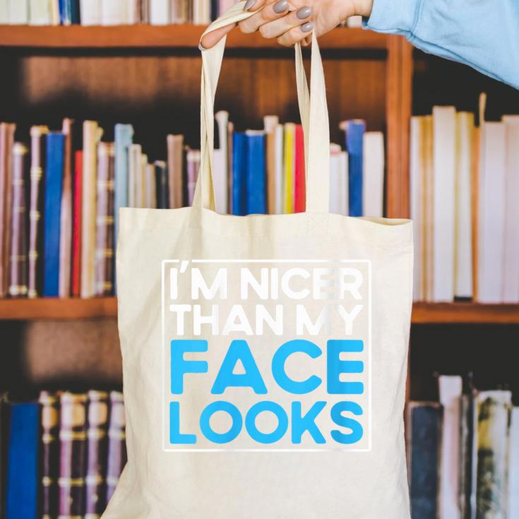 I'm Nicer Than My Face Looks Shy People Introverts Canvas Tote Bag I'm Nicer Than My Face Looks Shy People Introverts Canvas Tote Bag