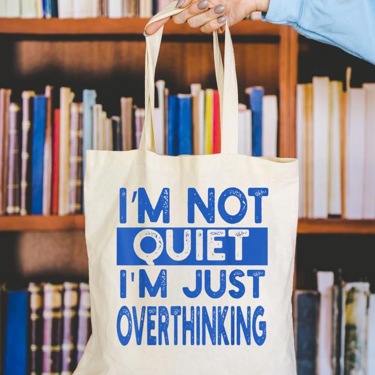 I'm Not Quite I'm Overthinking Introvert Quote Canvas Tote Bag I'm Not Quite I'm Overthinking Introvert Quote Canvas Tote Bag