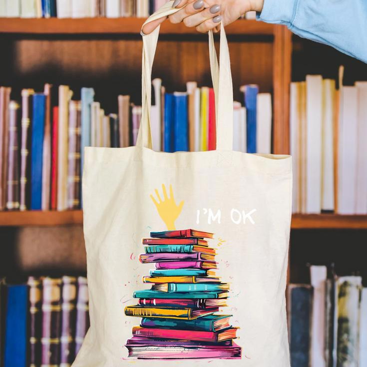 I'm OK Reading Books Library Bookworm Bookish Book Lover Canvas Tote Bag