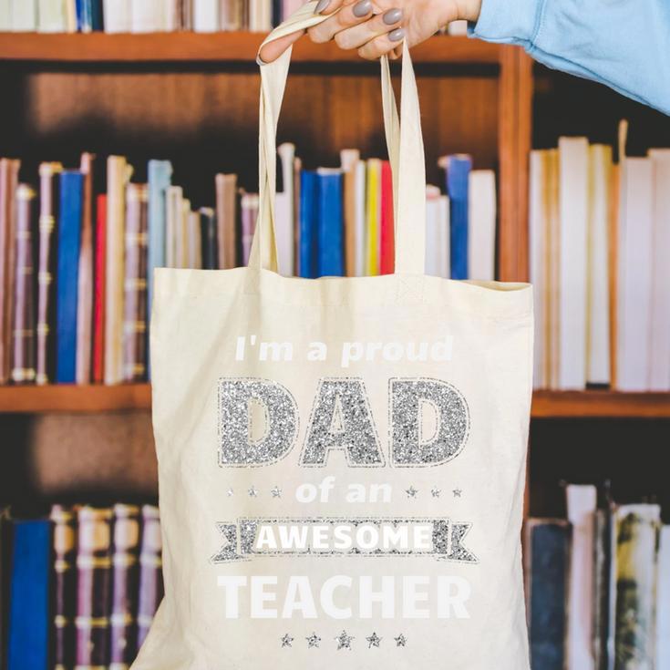 I'm A Proud Dad Of An Awesome Teacher Graduation Canvas Tote Bag