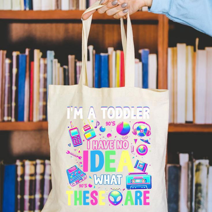 I'm A Toddler I Have No Ideas Retro Vintage 90s Nostalgia Canvas Tote Bag I'm A Toddler I Have No Ideas Retro Vintage 90s Nostalgia Canvas Tote Bag
