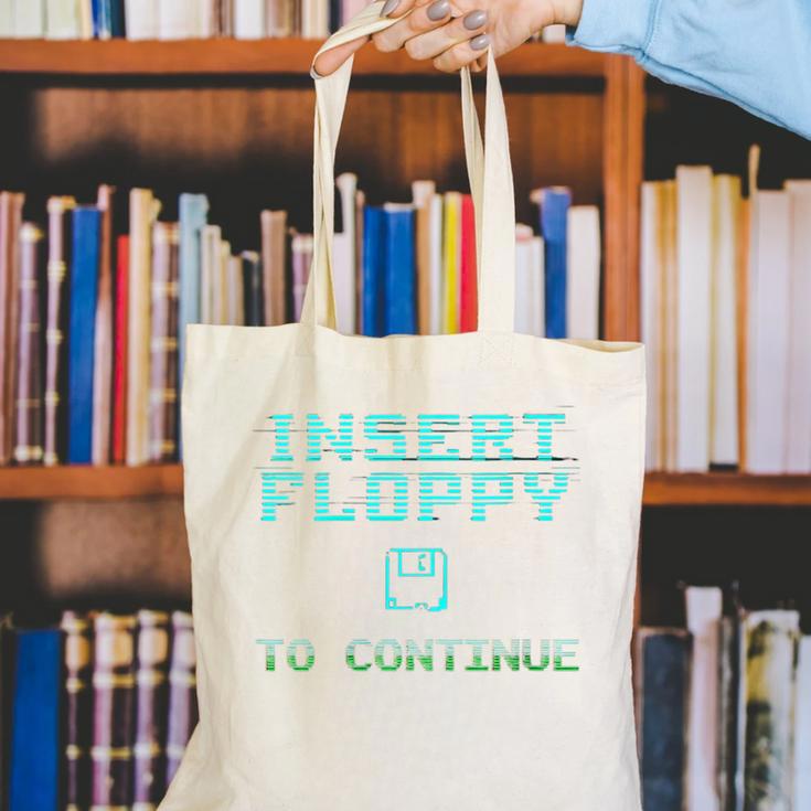 Insert Floppy To Continue Retro Computer Nostalgia Tech Top Canvas Tote Bag Insert Floppy To Continue Retro Computer Nostalgia Tech Top Canvas Tote Bag