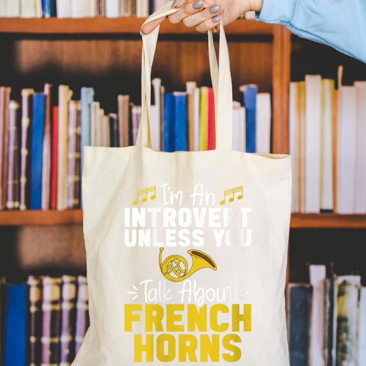 Im Introvert Unless You Talk About French Horns Canvas Tote Bag
