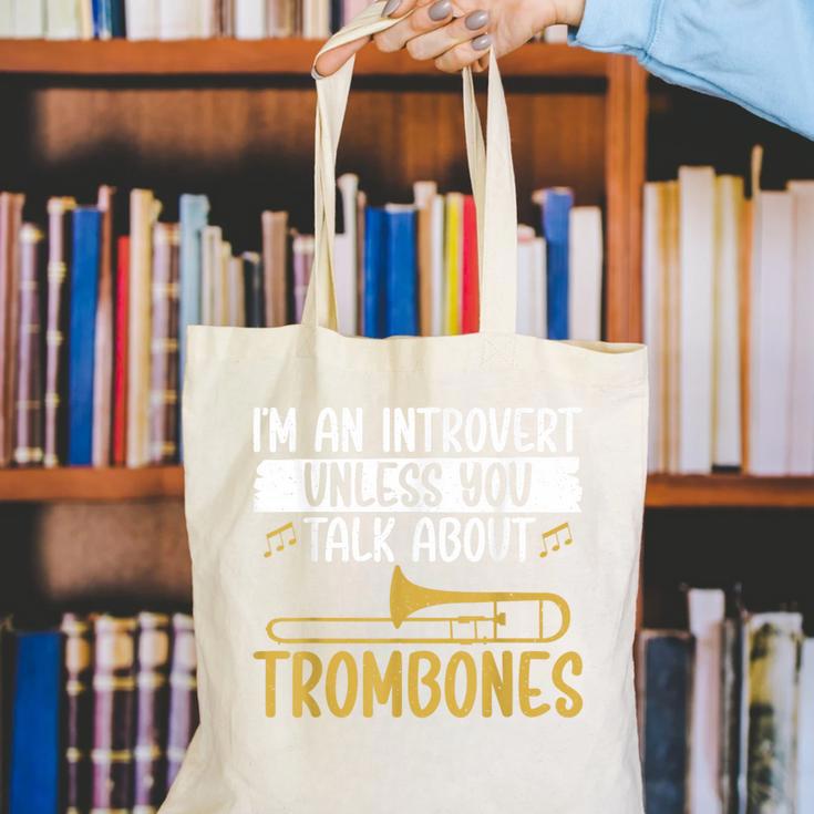 Im An Introvert Unless You Talk About Trombone Canvas Tote Bag Im An Introvert Unless You Talk About Trombone Canvas Tote Bag