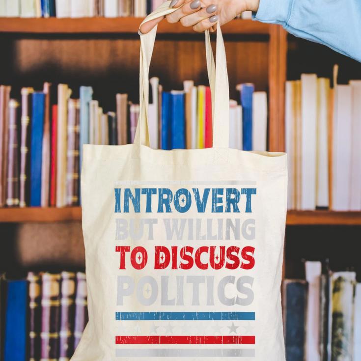 Introvert But Willing To Discuss Politics USA Elections 2024 Canvas Tote Bag