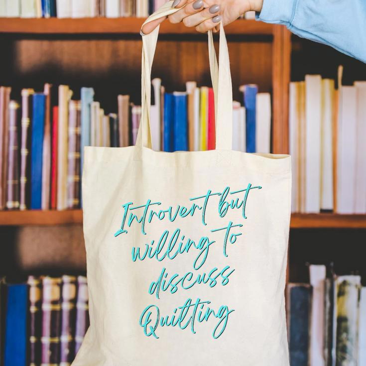 Introvert But Willing To Discuss Quilting Canvas Tote Bag