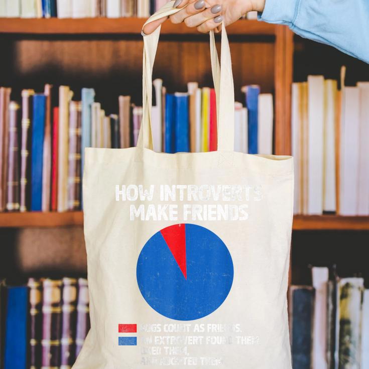 How Introverts Make Friends Sayings For Introverts Canvas Tote Bag How Introverts Make Friends Sayings For Introverts Canvas Tote Bag