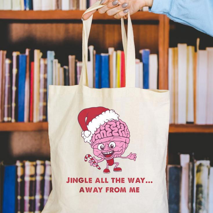 Jingle All The Way Away From Me This Christmas For Introvert Canvas Tote Bag Jingle All The Way Away From Me This Christmas For Introvert Canvas Tote Bag