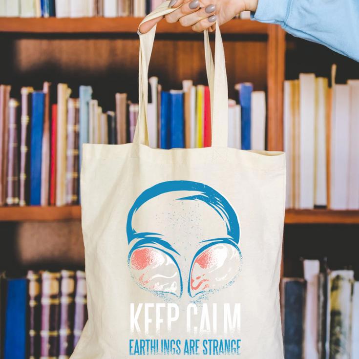 Keep Calm Earthlings Are Strange Alien Introvert Canvas Tote Bag