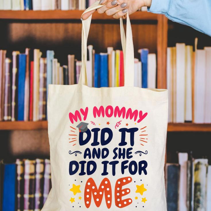 Kids My Mommy Did It Graduation Mom Graduate Canvas Tote Bag