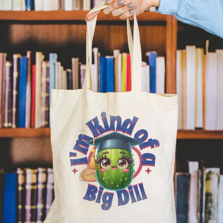 Im Kind Of A Big Dill Graduation Pickle Shirt Premium Canvas Tote Bag