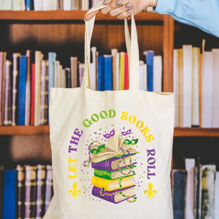 Let The Good Books Roll Mardi Gras Reading Canvas Tote Bag Let The Good Books Roll Mardi Gras Reading Canvas Tote Bag