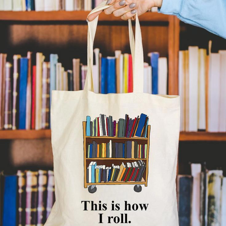 Librarian Book Return Cart This Is How I Roll Canvas Tote Bag