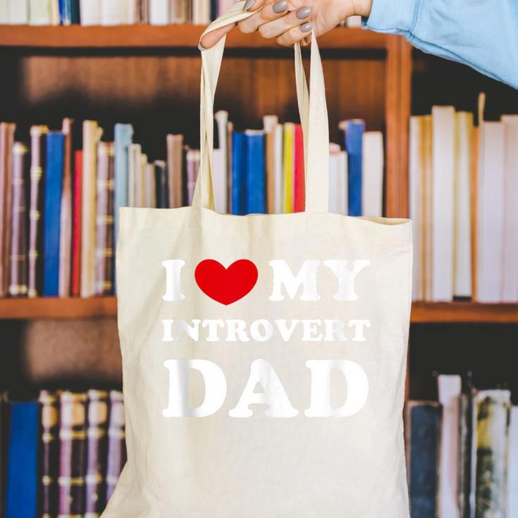 I Love My Introvert Dad I Heart My Introvert Dad Canvas Tote Bag I Love My Introvert Dad I Heart My Introvert Dad Canvas Tote Bag
