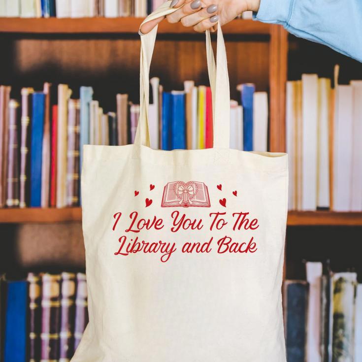 I Love You To The Library And Back Book Lover Quote Canvas Tote Bag