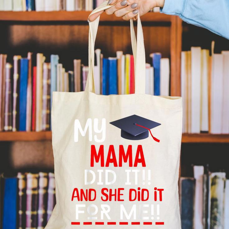 My MAMA Did It And She Did It For Me Graduation Nurse Canvas Tote Bag