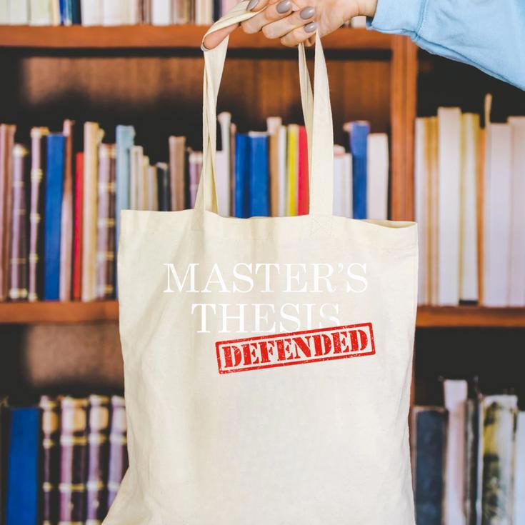 Master's Thesis Defense Tshirt Defended Graduation Canvas Tote Bag