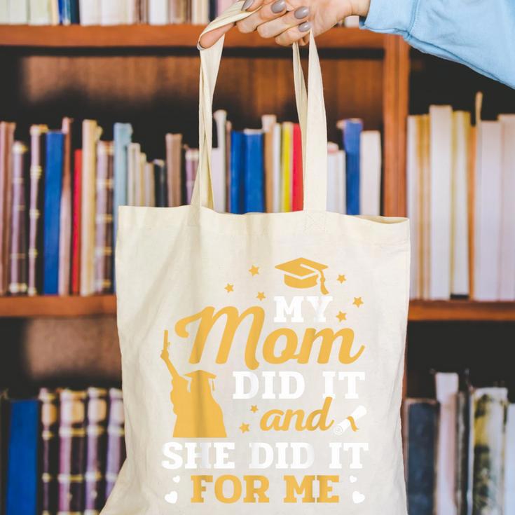 My Mom Did It And She Did It For Me Graduation Graduate Canvas Tote Bag