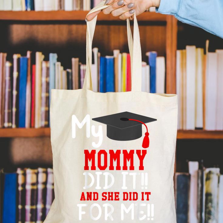 My MOMMY Did It Graduation Shirt Of Kids Nurse Graduation Canvas Tote Bag