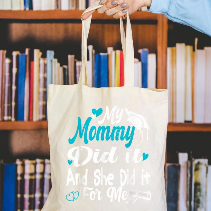 My Mommy Did It Tee Graduation Graduated Mom Proud Children Canvas Tote Bag