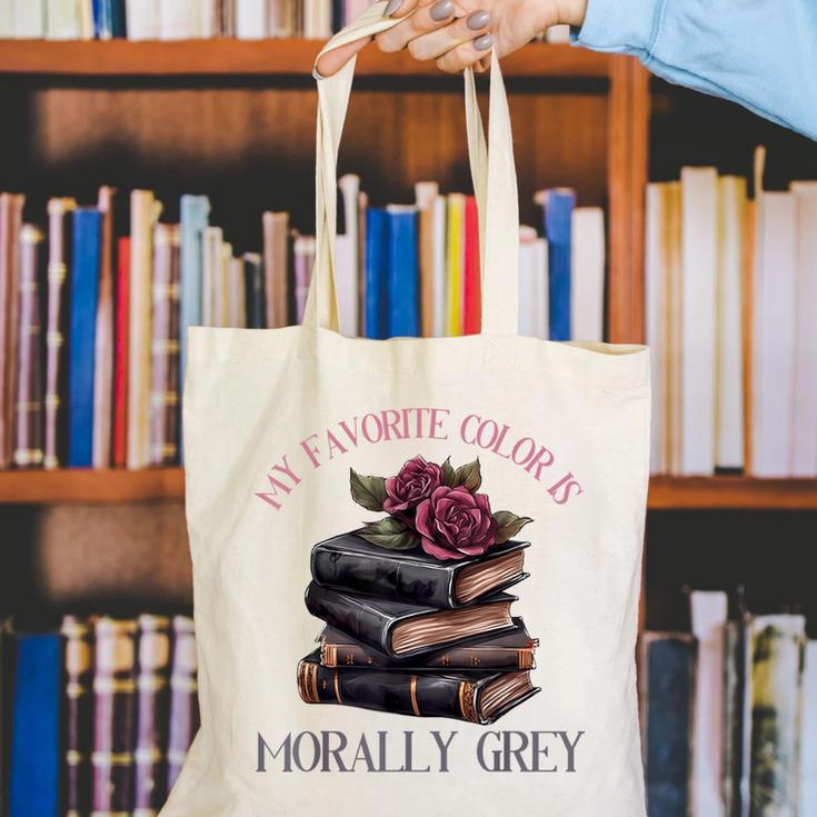 Morally Grey Books Women Morally Grey Is My Favorite Color Canvas Tote Bag