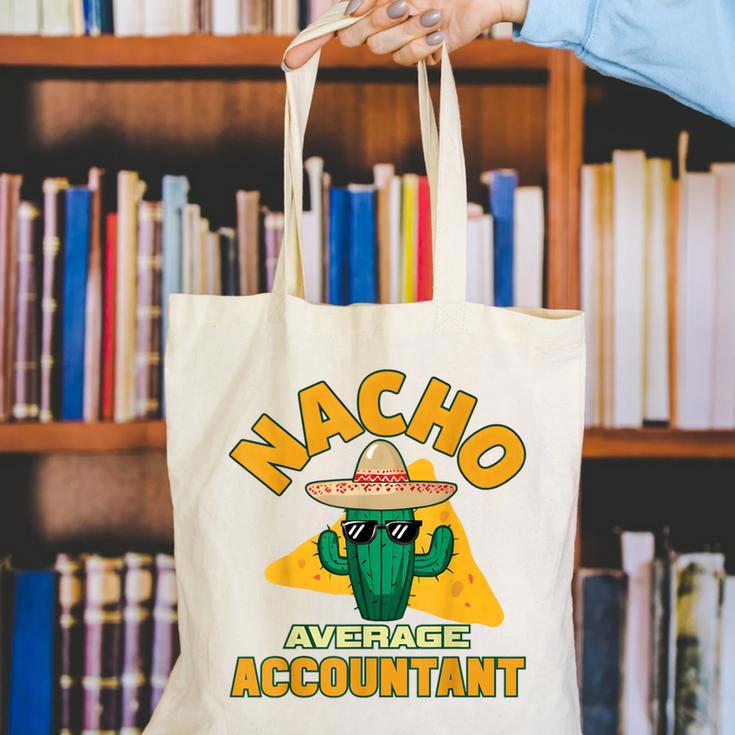 Nacho Average Accountant Accounting Book Keeper Joke Canvas Tote Bag