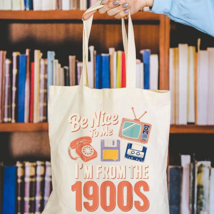 Be Nice To Me I'm From The 1900s Canvas Tote Bag