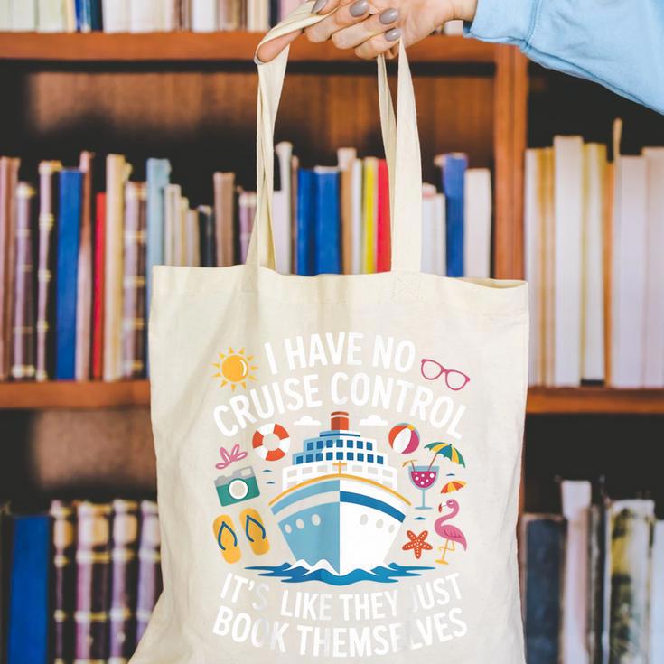 I Have No Control On A Cruise They Book Themselves Cruise Canvas Tote Bag
