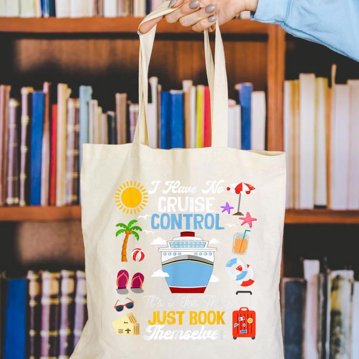 I Have No Cruise Control-It’s Like They Just Book Themselves Canvas Tote Bag