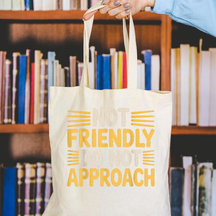 Not Friendly Do Not Approach Introvert Antisocial Canvas Tote Bag Not Friendly Do Not Approach Introvert Antisocial Canvas Tote Bag