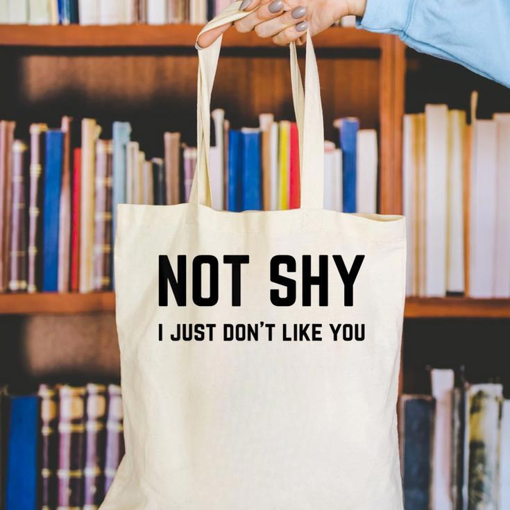 Not Shy I Just Don't Like You Introverting Canvas Tote Bag Not Shy I Just Don't Like You Introverting Canvas Tote Bag