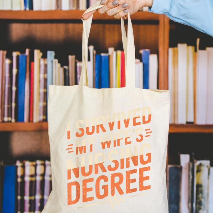 Nurse Graduation I Survived My Wife'S Nursing Degree Nurse Canvas Tote Bag