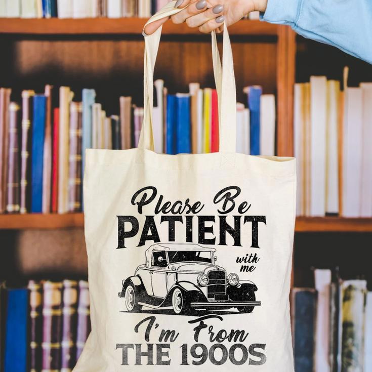 Be Patient With Me I'm From The 1900s Cool Vintage Car Lover Canvas Tote Bag Be Patient With Me I'm From The 1900s Cool Vintage Car Lover Canvas Tote Bag