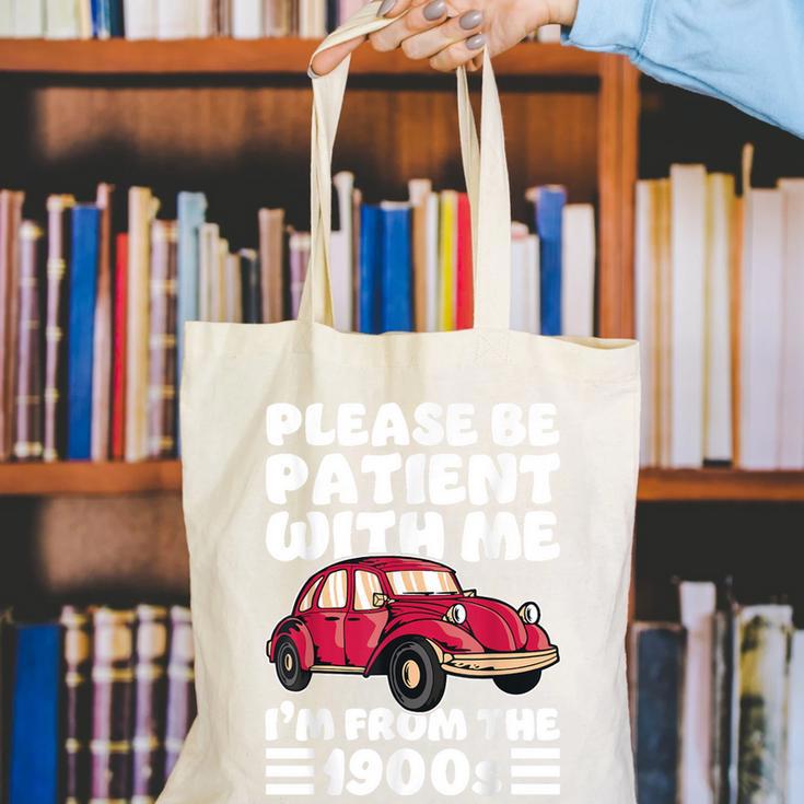 Be Patient With Me I'm From The 1900s Vintage Car Humor Canvas Tote Bag Be Patient With Me I'm From The 1900s Vintage Car Humor Canvas Tote Bag