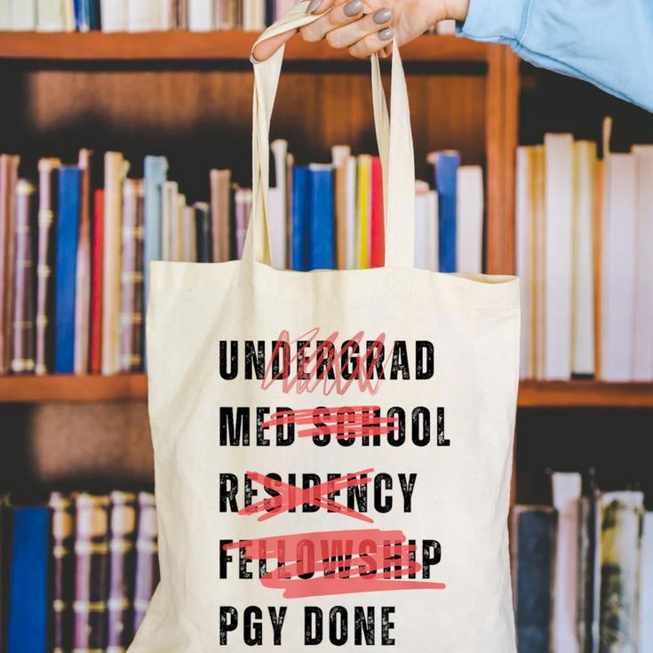 PGY Done Medical Training Residency Fellowship Graduation Canvas Tote Bag